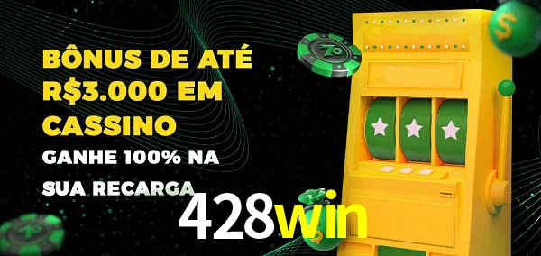 428win melhor bônus de depósito